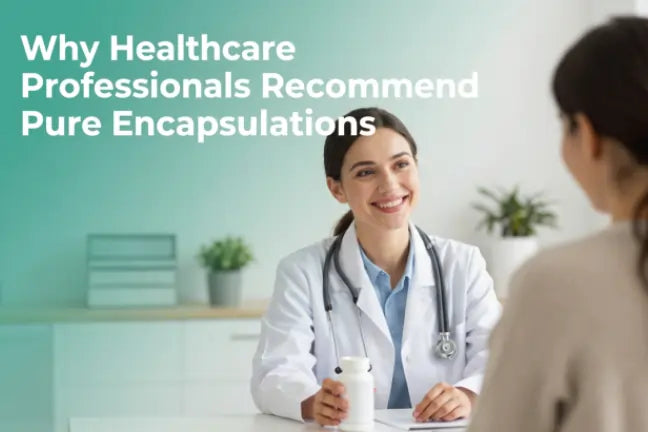 Why Do Practitioners Recommend Pure Encapsulations?
