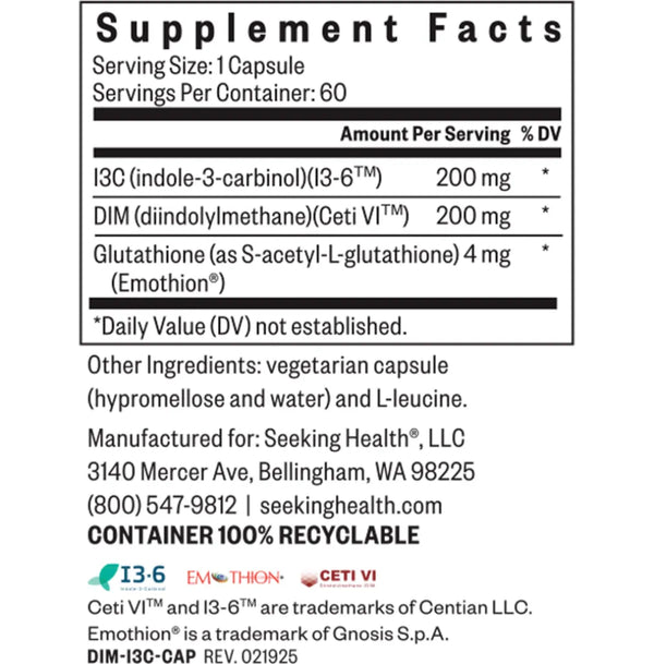 Supplement facts label of Seeking Health DIM + I3C with Glutathione showing ingredients I3C 200mg, DIM 200mg, and Glutathione 4mg per capsule – 60 vegetarian capsules.